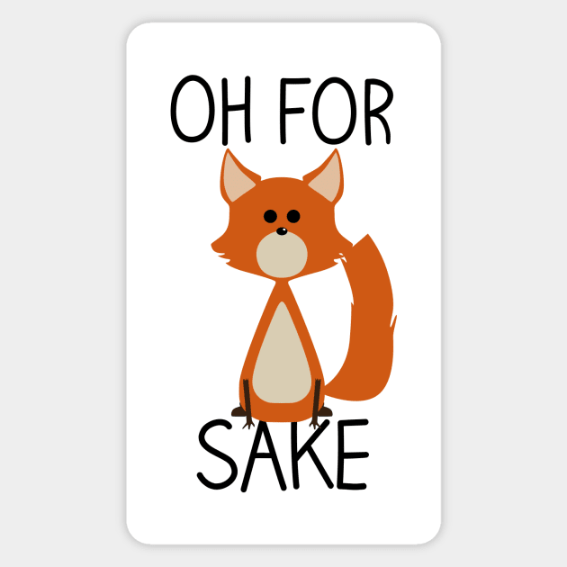 Oh for fox sake Sticker by atizadorgris